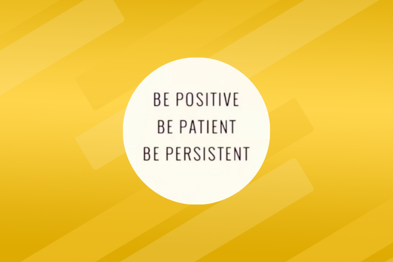 the words Positivity, Patience, and Persistence appear in a white circle against a yellow background